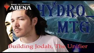 Building Jodah, The Unifier - MTG Arena Gameplay