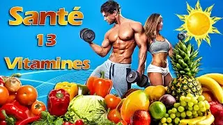 Boostez votre santé : Découvrez les 13 vitamines indispensables pour une vie énergique !