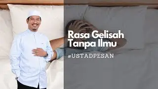 RESAH GELISAH TANPA ILMU