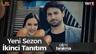 Elimi Bırakma - Yeni Sezon İkinci Tanıtımı
