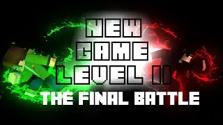 New Game Level 11 - The Final Battle