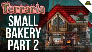 BAKERY PART 2 | TERRARIA