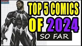 Top 5 Comics Of 2024. SO FAR! Comic Power Delivers!
