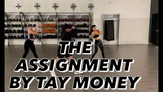 The Assignment by Tay Money (Zumba dance fitness)