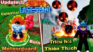 Anime Last Stand Test Unit Celestial Meteorguard  Triệu hồi thiên thạch gây Damage đốt - Roblox