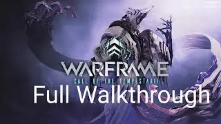 Warframe Call of the Tempestarii Quest Full Walkthrough