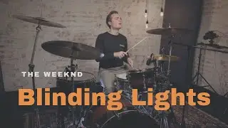 The Weeknd - Blinding Lights - Drum Cover