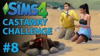 The Sims 4 Castaway Challenge (Part 8)