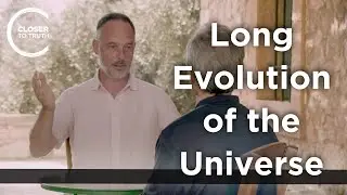John Peacock - Long Evolution of the Universe