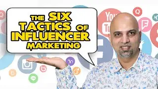 Six Tactics of Influencer Marketing
