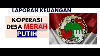CARA MEMBUAT LAPORAN KEUANGAN KOPERASI DESA MERAH PUTIH Seri 1