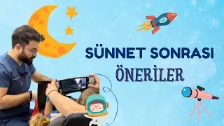 Sünnet sonrası öneriler ￼