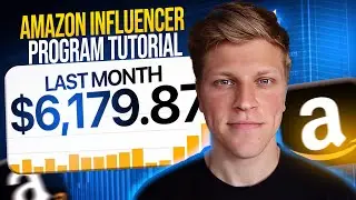 Amazon Influencer Program Complete Tutorial (2024)