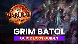 Grim Batol | Quick Boss Guide | Season 1