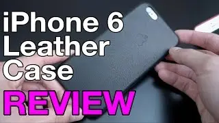 Apple iPhone 6 Leather Case Review