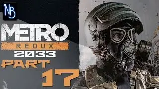 Metro 2033 Redux Walkthrough Part 17 (No Commentary) - Alley