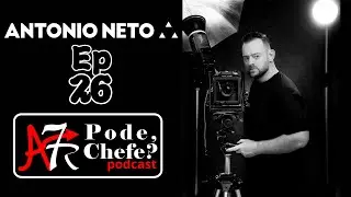ANTONIO NETO - podechefe#26