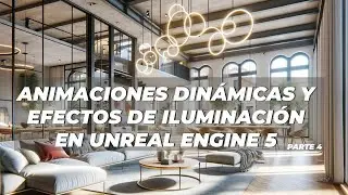 Cómo crear animaciones dinámicas y efectos de iluminación en Unreal Engine 5 | Parte 4 [Español]