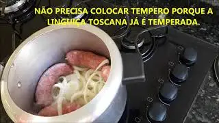 LINGUIÇA TOSCANA NA PANELA DE PRESSÃO