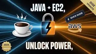 Unlock the Power of Java on AWS EC2! | Quick & Simple Guide 2024