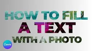 How to Fill Text with an Image in Canva
