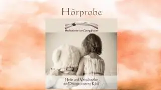 Hörprobe Meditation - Heile und verschmelze mit dem inneren Kind
