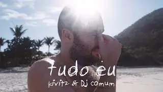 Kivitz & Dj Comum - TUDO EU feat. Moysah, Sidmar Vieira