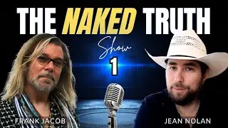 The Naked Truth #1 - CERN, Time Travel & Manipulation of Reality