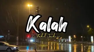 FADIL JAIDI - KALAH (lirik)