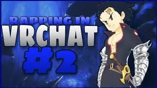[VRChat #2] Rapping In VRChat | Freestyling In Open Mic