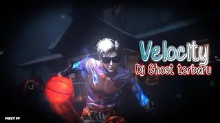 PRESET FF VELOCITY - DJ GHOST BY DJ TOPENG🎵 Mengkane🌱