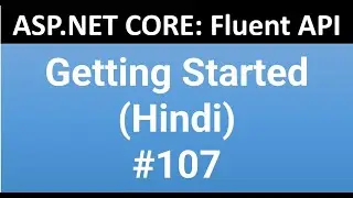 ASP.NET CORE FLUENT API-1 : Getting Started