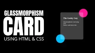 Creative Glassmorphism Card Using HTML & CSS || CSS Glassmorphism Effect