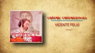 Créeme/ Créeme(final) - Lyrics - Vicente Feliú ft Silvio Rodriguez