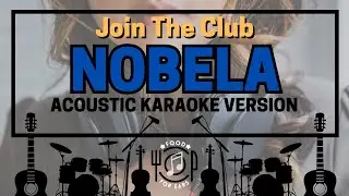 Nobela - Acoustic Karaoke (Join The Club)