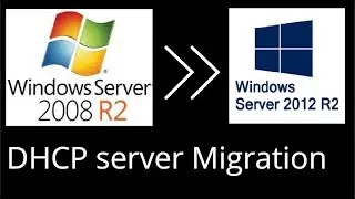 DHCP server Migration from Windows server 2008R2 to Win server 2012