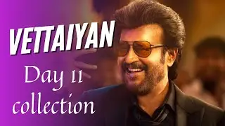 Vettaiyan day 11 box office collection