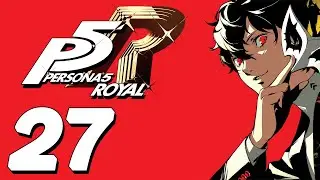 Persona 5 Royal (PS4 Pro) 27 : Day in The Life