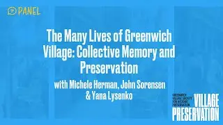 The Many Lives of Greenwich Village: Collective Memory and Preservation