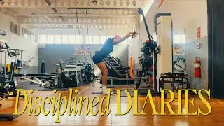 DISCIPLINED DIARIES 🫡 gym routine, spending time w God, eating clean, building habits