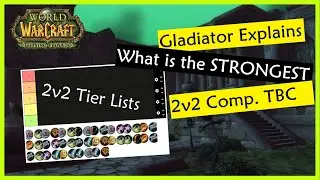 [TBC] MULTI GLAD. EXPLAINS 2v2. CLASSIC TBC META 2v2 COMPS (full caps cuz that means its imporant)