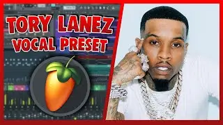 TORY LANEZ Vocal Preset (FL Studio) EASY