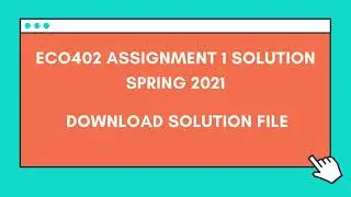 ECO402 Assignment 1 solution Spring 2021