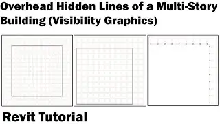 Revit Tutorial - Overhead Hidden Lines of a Multistory Building (Visibility Graphics)