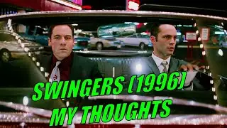 Swingers (1996) - My Thoughts