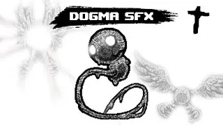 All Dogma SFX (the Binding of Isaac: Repentance)