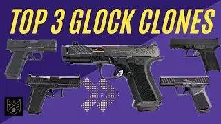 Top 3 Glock Clones