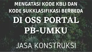 OSS RBA PBUMKU CONSTRUCTION SERVICES - CHANGING KBLI THAT DIFFERS WITH SUBCLASSIFICATION CODES