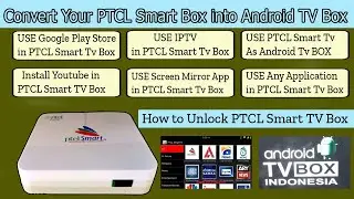 PTCL Smart TV Convert to android Tv BOX | How to Unlock PTCL Smart Tv
