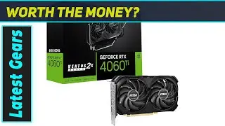 MSI RTX 4060 Ti Ventus 2X OC: Perfect 1080p Beast?